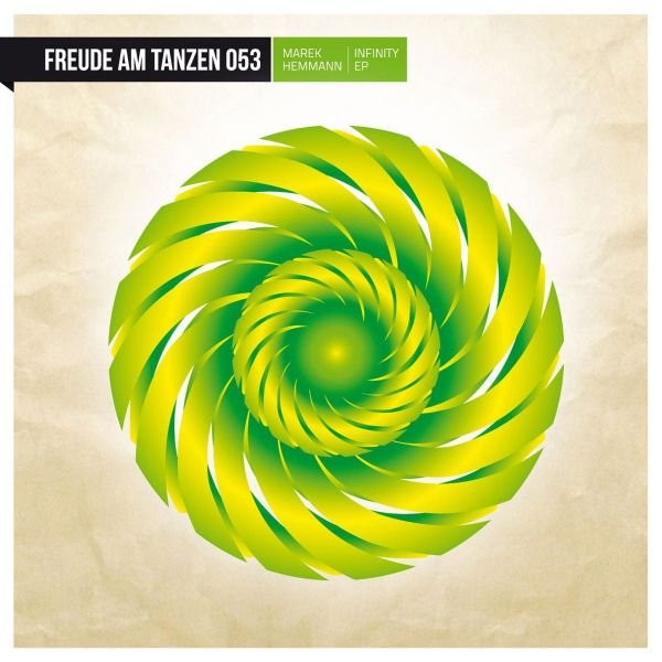 Marek Hemmann - Infinity EP | Freude Am Tanzen (FREUDE AM TANZEN 053)