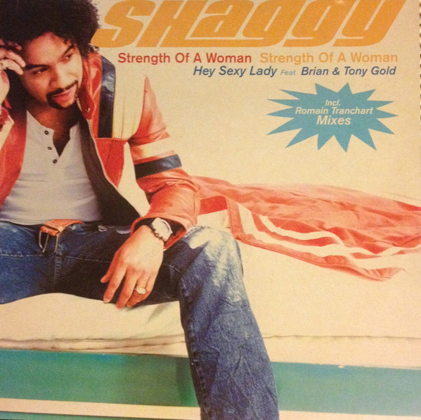 Shaggy - Strength Of A Woman / Hey Sexy Lady (Romain Tranchart Mixes) | MCA Records (113 933-1) Shaggy - Strength Of A Woman / Hey Sexy Lady (Romain Tranchart Mixes) | MCA Records (113 933-1)