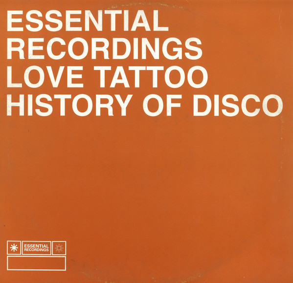 Love Tattoo - History Of Disco | Essential Recordings (ESPDJ016)