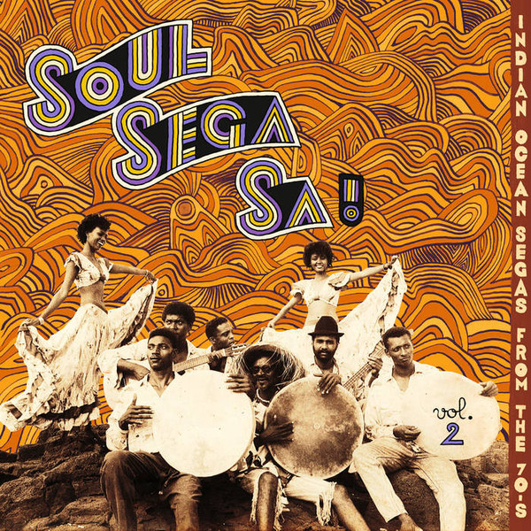 Various - Soul Sega Sa ! Indian Ocean Segas From The 70's Vol. 2 | Les Disques Bongo Joe (BJR036)