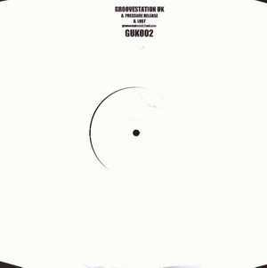 Groovestation UK - Pressure Release / Lust | Groovestation UK (GUK002)