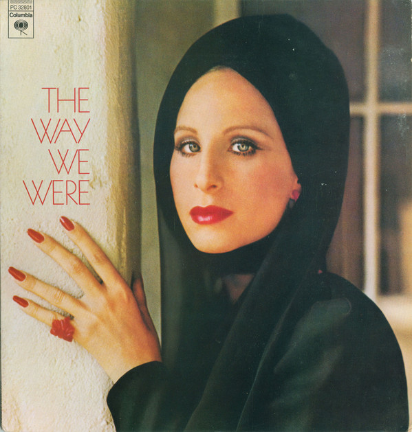 Barbra Streisand - The Way We Were | Columbia (PC 32801)