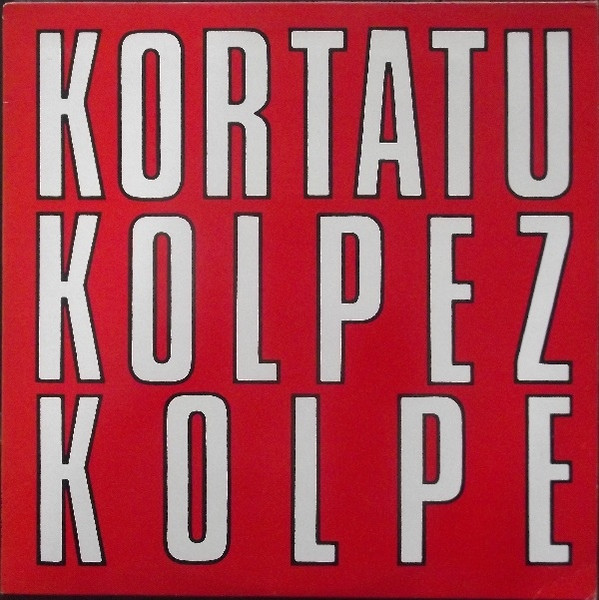 Kortatu - Kolpez Kolpe | Esan Ozenki (EO125LP) - main Kortatu - Kolpez Kolpe | Esan Ozenki (EO125LP) - main