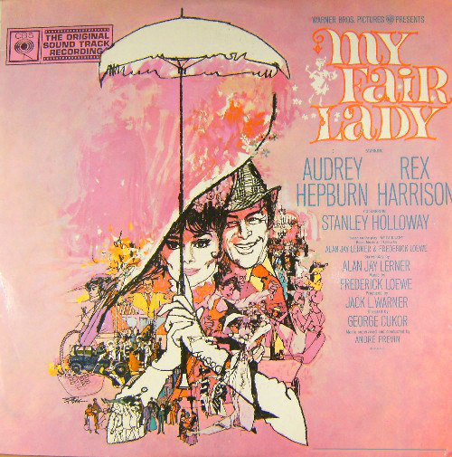 Audrey Hepburn , Rex Harrison , Stanley Holloway - Lerner & Loewe - My Fair Lady Soundtrack | CBS (70.000) - main