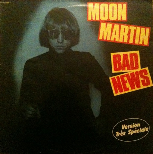 Moon Martin - Bad News | Capitol Records (2C 052-52.889 Z) Moon Martin - Bad News | Capitol Records (2C 052-52.889 Z)