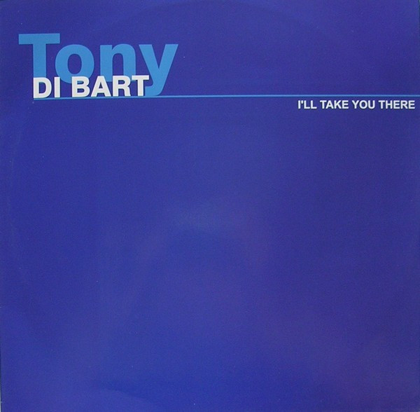 Tony Di Bart - I'll Take You There | UDP (UDP 1082) Tony Di Bart - I'll Take You There | UDP (UDP 1082)