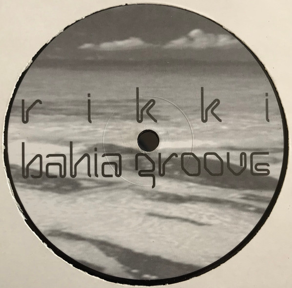 Rikki - Bahia Groove | Not On Label (WL010) Rikki - Bahia Groove | Not On Label (WL010)