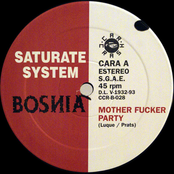 Saturate System - Bosnia | Car-Crash Records (CCR B-028) - 2