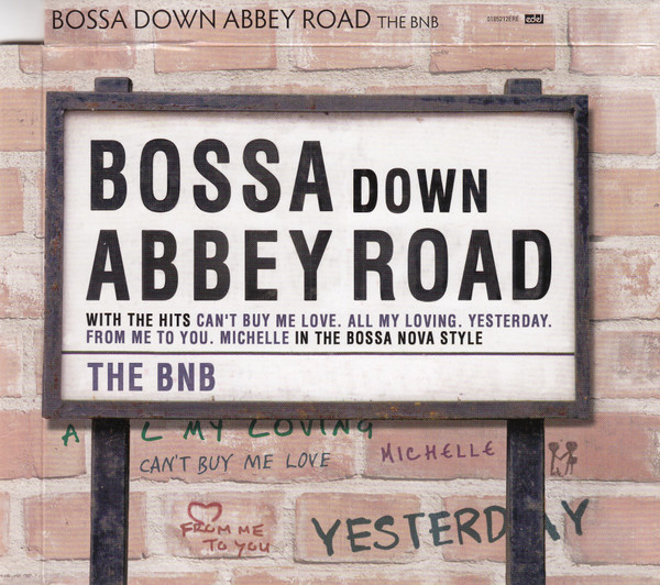 BNB - Bossa Down Abbey Road | Edel Records (0185212ERE)