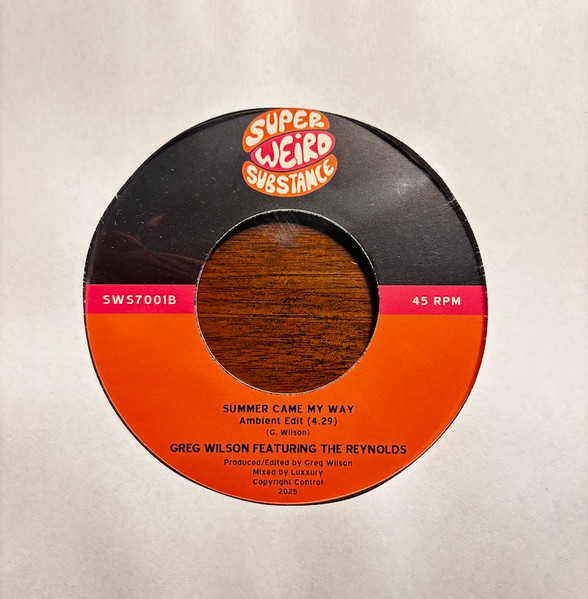 Greg Wilson Featuring The Reynolds - Summer Came My Way | Super Weird Substance (SWS7001) - 3 Greg Wilson Featuring The Reynolds - Summer Came My Way | Super Weird Substance (SWS7001) - 3