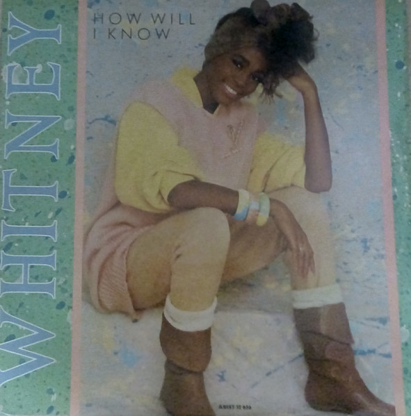 Whitney Houston - How Will I Know (Dance Remix) | Arista (ARIST 12 656) - main Whitney Houston - How Will I Know (Dance Remix) | Arista (ARIST 12 656) - main