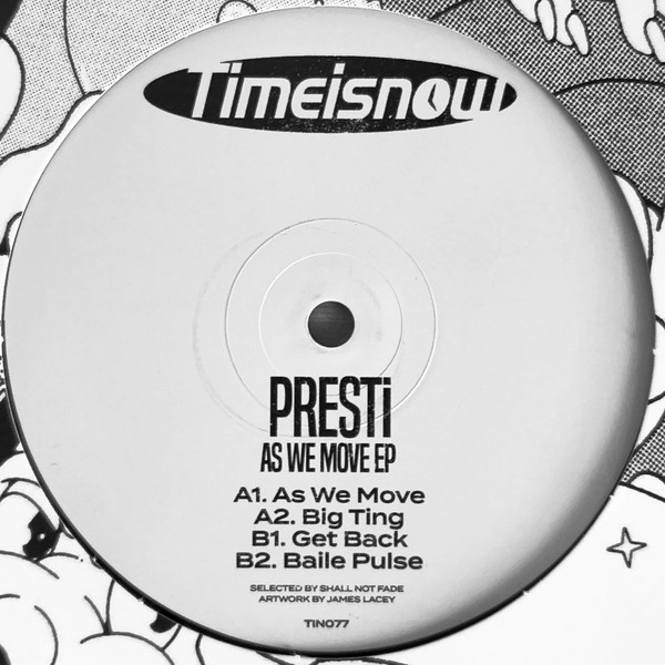 Presti - As We Move EP | Timeisnow (TIN077)