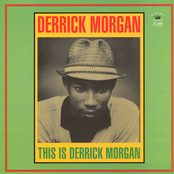 Derrick Morgan - This Is Derrick Morgan | Kingston Sounds (KSLP062) Derrick Morgan - This Is Derrick Morgan | Kingston Sounds (KSLP062)