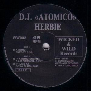 DJ Atomico "Herbie" - Atomic Energy | Wicked & Wild Records (WW002)