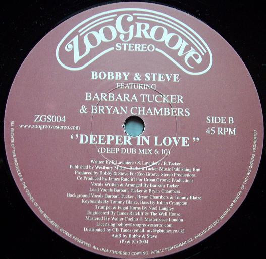 Bobby & Steve Feat. Barbara Tucker & Bryan Chambers - Deeper In Love | Zoo Groove Stereo (ZGS 004) - 4