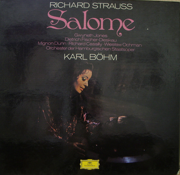 Richard Strauss - Gwyneth Jones , Dietrich Fischer-Dieskau , Mignon Dunn , Richard Cassilly , Wiesław Ochman , Orchester Der Staatsoper Hamburg , Karl Böhm - Salome | Deutsche Grammophon (2707 052) Richard Strauss - Gwyneth Jones , Dietrich Fischer-Dieskau , Mignon Dunn , Richard Cassilly , Wiesław Ochman , Orchester Der Staatsoper Hamburg , Karl Böhm - Salome | Deutsche Grammophon (2707 052)