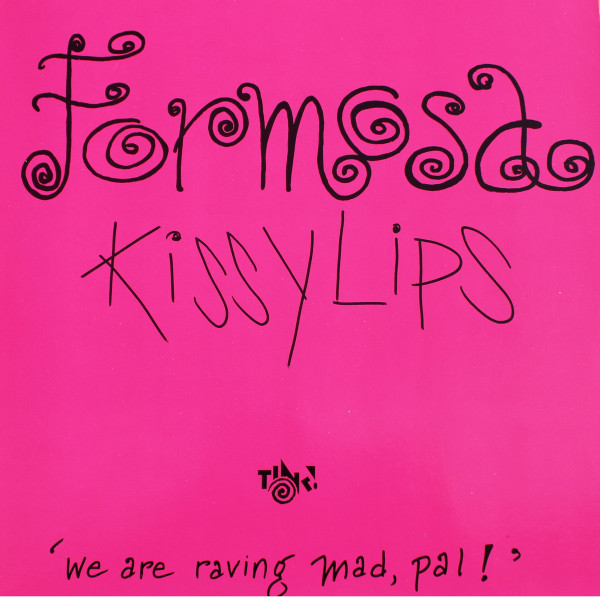 Formosa - Kissy Lips | Tink! Records (Tink! 005)