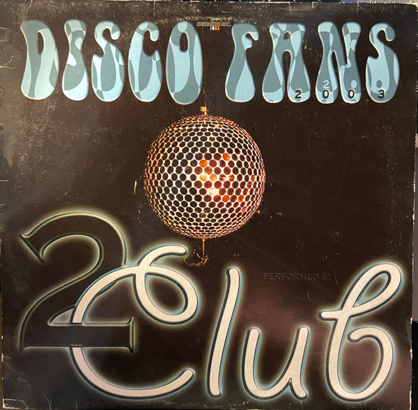 2 Club - Disco Fans 2003 | Energized Records (DMD ENG 057-1)