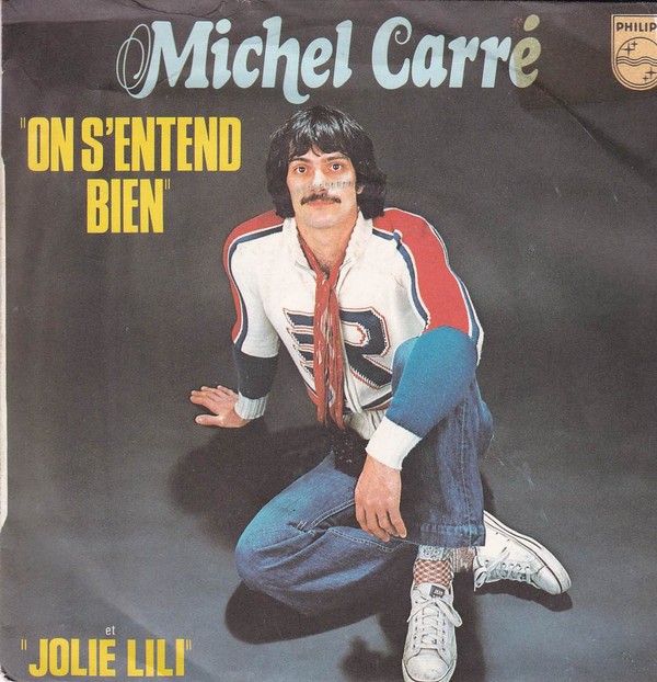Michel Carré - On S'entend Bien / Jolie Lili | Philips (6172 099) Michel Carré - On S'entend Bien / Jolie Lili | Philips (6172 099)