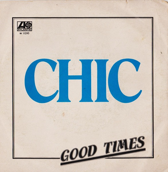Chic - Good Times | Atlantic (W 11310) Chic - Good Times | Atlantic (W 11310)