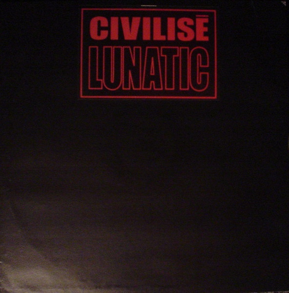 Lunatic - Civilisé | 45 Scientific (45 SCI-1)