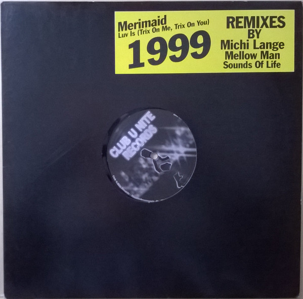 Merimaid - Luv Is 1999 Remixes | Club U Nite Records (CUNT 009)