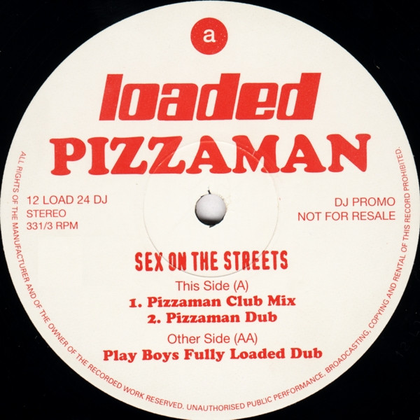 Pizzaman - Sex On The Streets | Loaded Records (12 LOAD 24 DJ)
