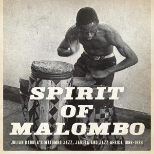 Various - Spirit Of Malombo (Malombo Jazz Makers, Jabula and Jazz Afrika 1966–1984) | Strut (STRUT119CD)