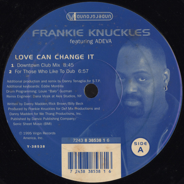 Frankie Knuckles Featuring Adeva - Love Can Change It / Walkin' | Virgin Underground (Y-38538) Frankie Knuckles Featuring Adeva - Love Can Change It / Walkin' | Virgin Underground (Y-38538)