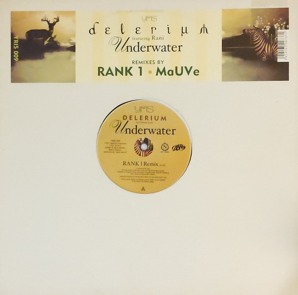 Delerium Featuring Rani - Underwater (Remixes By Rank 1 / MaUVe) | Yris (YRIS 009) Delerium Featuring Rani - Underwater (Remixes By Rank 1 / MaUVe) | Yris (YRIS 009)