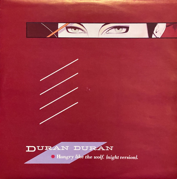 Duran Duran - Hungry Like The Wolf (Night Version) | EMI (12 EMI 5295)