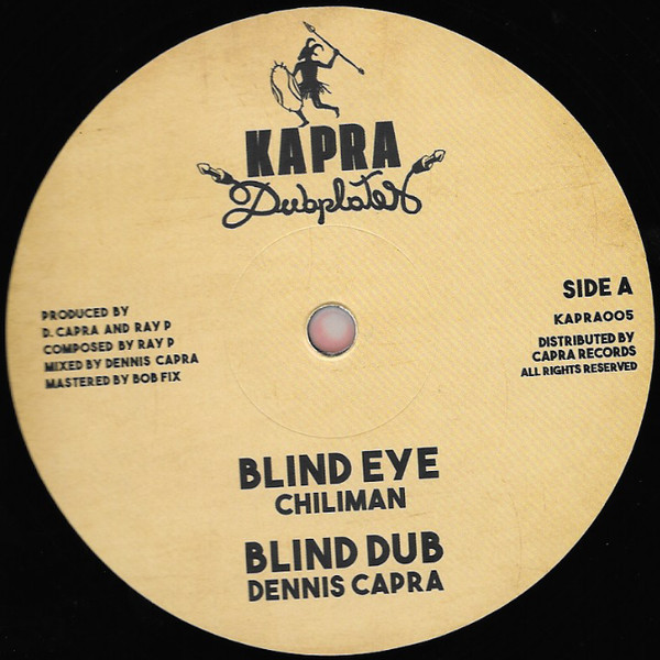 Chiliman / Dennis Capra / Old John / Ray P - Blind Eye / Free Up | Kapra Dubplates (KAPRA005) - main