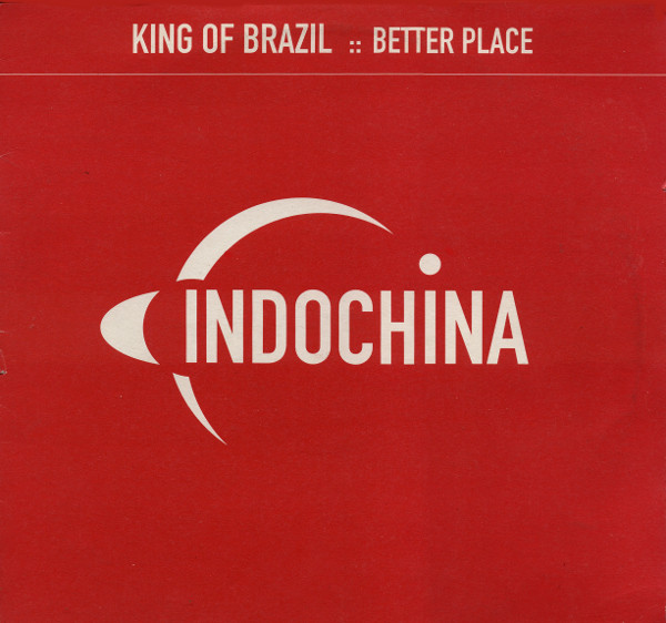 King Of Brazil - Better Place | Indochina (ID019T) King Of Brazil - Better Place | Indochina (ID019T)