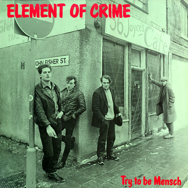 Element Of Crime - Try To Be Mensch | Polydor (831 787-1)
