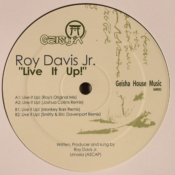Roy Davis Jr. - Live It Up! | Geisha House Music (GHM302)