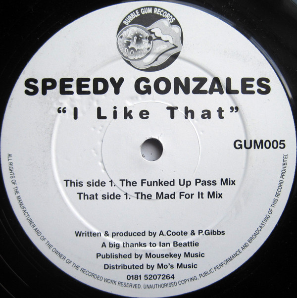 Speedy Gonzales - I Like That | Bubblegum Records (GUM005)