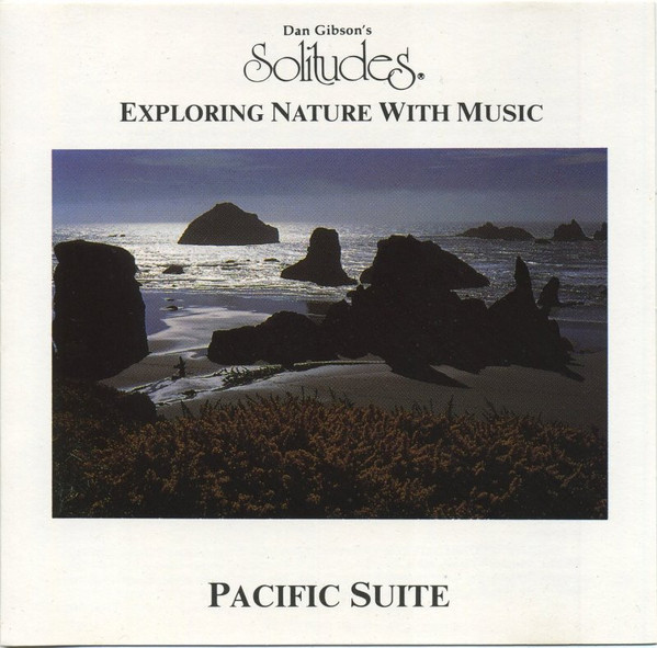 Dan Gibson - Pacific Suite | Dan Gibson Productions Ltd. (CDG 102)