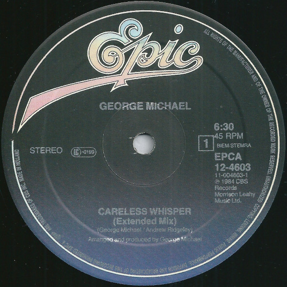 George Michael - Careless Whisper (Extended Mix) | Epic (EPCA 12-4603) - 3 George Michael - Careless Whisper (Extended Mix) | Epic (EPCA 12-4603) - 3