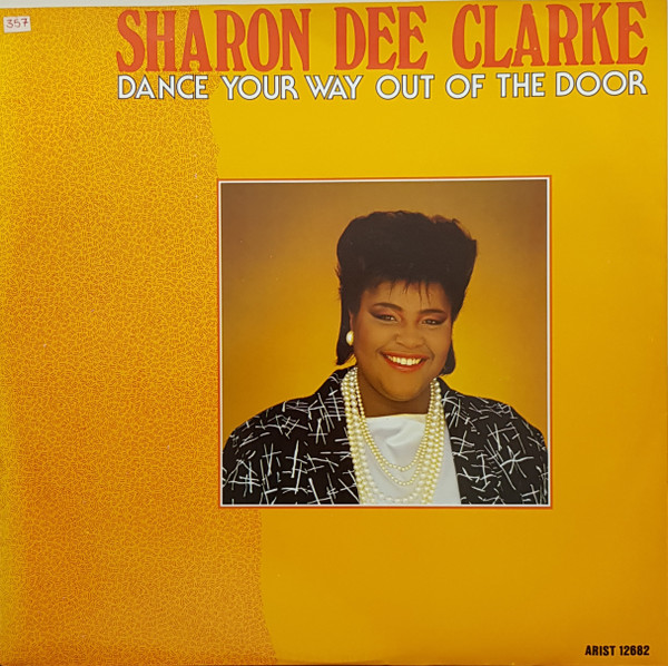 Sharon Dee Clarke - Dance Your Way Out Of The Door | Arista (ARIST 12682) - main