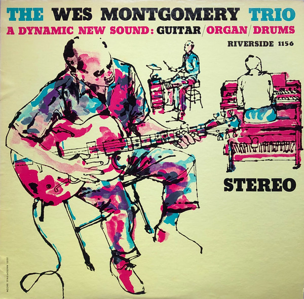 The Wes Montgomery Trio - A Dynamic New Sound: Guitar/Organ/Drums | Original Jazz Classics (OJC-034)