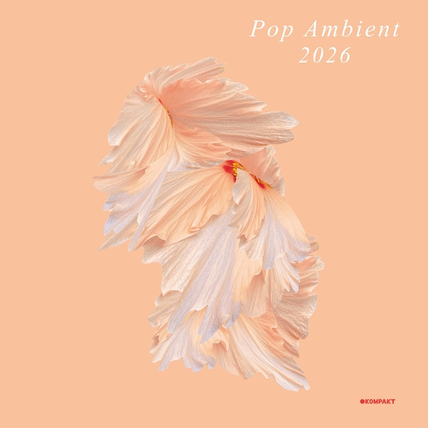 Various - Pop Ambient 2026 | Kompakt (Kompakt 503) - 2 Various - Pop Ambient 2026 | Kompakt (Kompakt 503) - 2