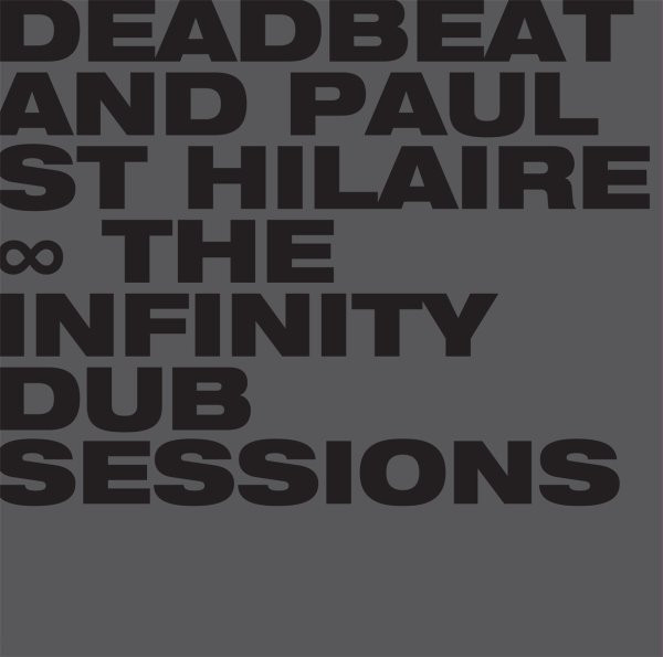 Deadbeat And Paul St. Hilaire - The Infinity Dub Sessions | BLKRTZ (BLKRTZ008) - main