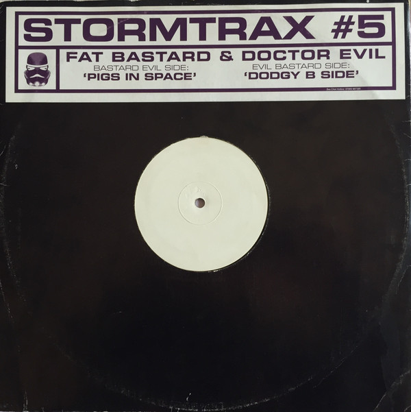 Fat Bastard & Doctor Evil - Pigs In Space / Dodgy B Side | Storm Trax (DEFSTAR 005) - main