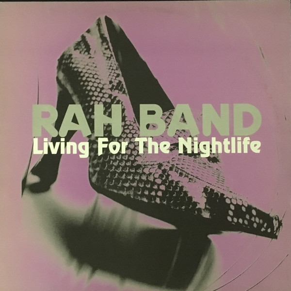 RAH Band - Living For The Nightlife | Skinnymalinky Records (SMR01296)
