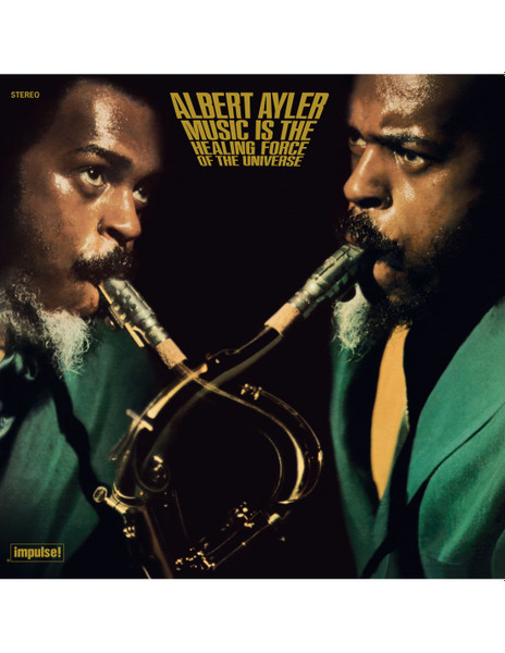 Albert Ayler - Music Is The Healing Force Of The Universe | Endless Happiness (HE70008) - main