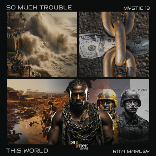 Mystic 13 , Rita Marley - So Much Trouble And This World | Sid Buck Records (SBRS005)