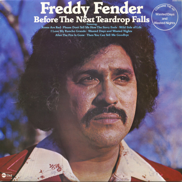 Freddy Fender - Before The Next Teardrop Falls | Dot Records (DOSD-2020) Freddy Fender - Before The Next Teardrop Falls | Dot Records (DOSD-2020)