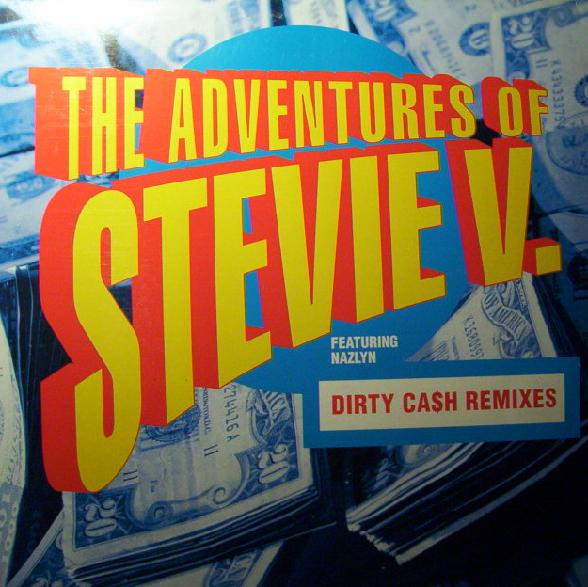 Adventures Of Stevie V. Featuring Nazlyn - Dirty Ca$h (Remixes) | Club Tools (006420-0 CLU)