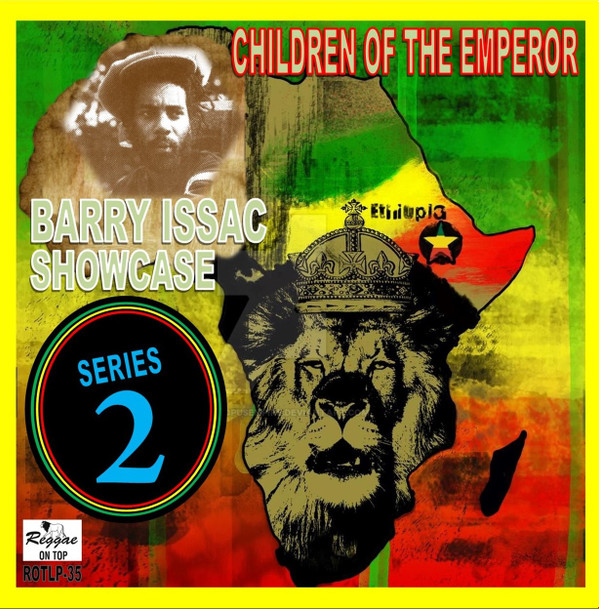 Barry Issac - Barry Issac Showcase Series 2 - Children Of The Emperor | Reggae On Top (ROTLP035)