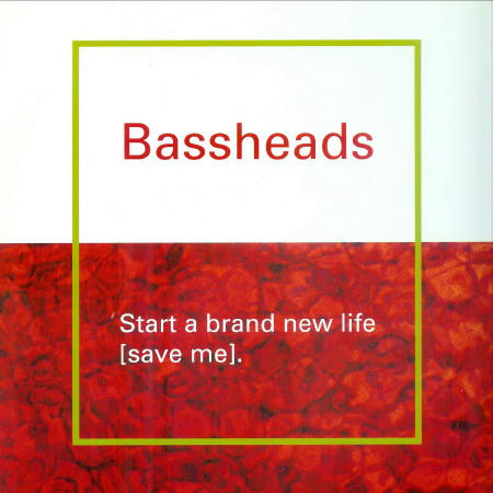Bassheads - Start A Brand New Life (Save Me) | Deconstruction (12R 6353) - main